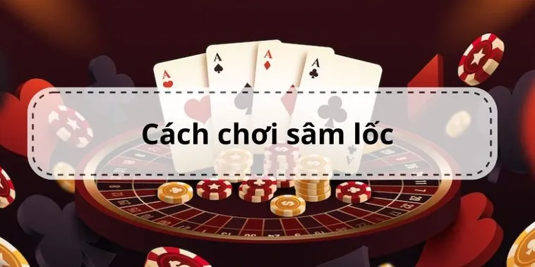 Bí Kíp Chơi Sâm Lốc Nhà Cái Bubet Đỉnh Cao Để Thắng Lớn