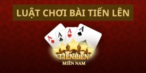 Thắng Lớn Với Cách Chơi Tiến Lên Miền Nam Tại Nhà Cái BuBet